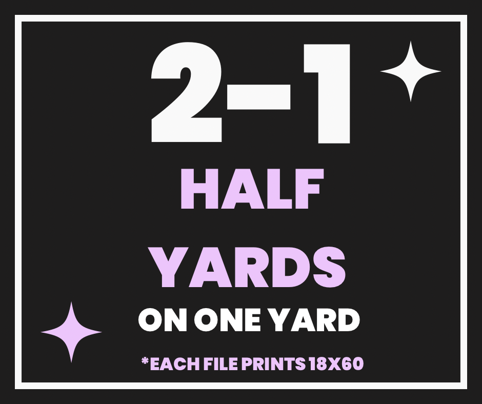 2 in 1 Half Yards